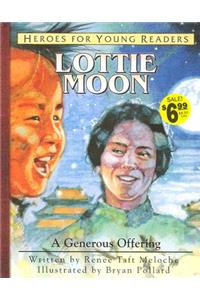 Lottie Moon a Generous Offering (Heroes for Young Readers)