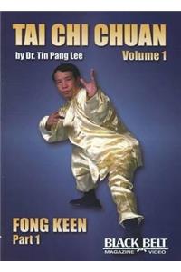 Tai Chi Chuan, Vol. 1: Fong Keen