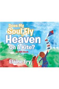 Does My Soul Fly to Heaven on a Kite?