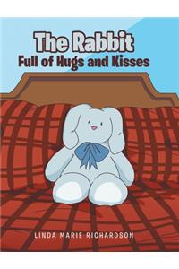 Rabbit Full of Hugs and Kisses
