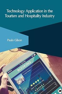 Technology Application in the Tourism and Hospitality Industry