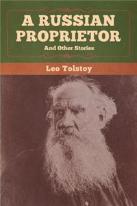 Russian Proprietor and Other Stories