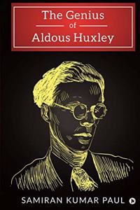 Genius of Aldous Huxley