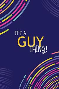 It's a Guy Thing