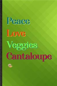 Peace Love Veggies Cantaloupe