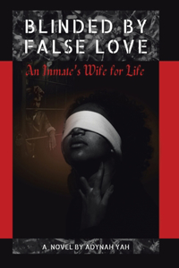 Blinded by False Love