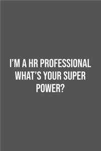 I'm a HR Professional What's Your Super Power?