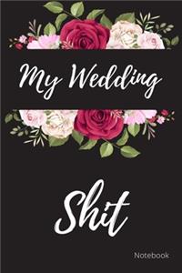 My Wedding Shit Notebook