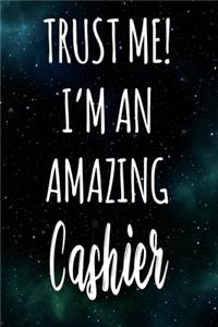 Trust Me! I'm An Amazing Cashier