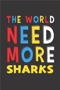 The World Need More Sharks