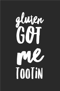 Gluten Got Me Tootin