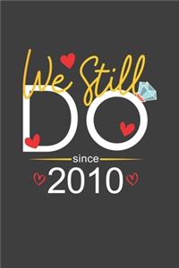 We Still Do Since 2010