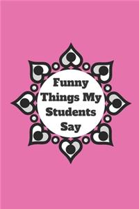 Funny Things My Students Say