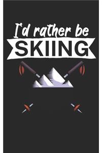 Id rather be skiing
