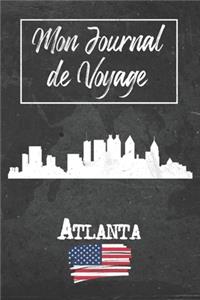 Mon Journal de Voyage Atlanta: 6x9 Carnet de voyage I Journal de voyage avec instructions, Checklists et Bucketlists, cadeau parfait pour votre séjour à Atlanta (États Unis) et po