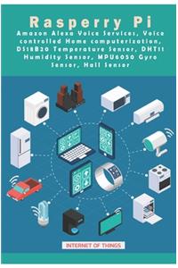 Raspberry Pi - Amazon Alexa Voice Services, Voice controlled Home computerization, DS18B20 Temperature Sensor, DHT11 Humidity Sensor, MPU6050 Gyro Sensor, Hall Sensor etc, ..