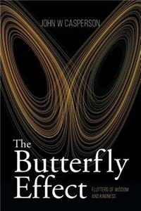 Butterfly Effect: Flutters of Wisdom and Kindness