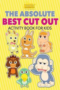 The Absolute Best Cut Out Activity Book for Kids Activity Book