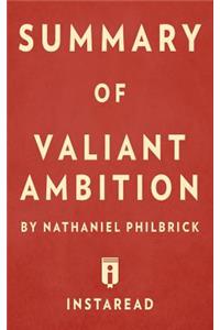 Summary of Valiant Ambition