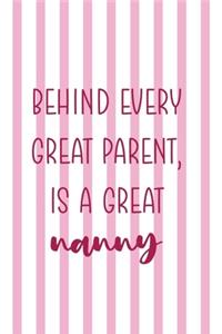 Behind Every Great Parent, Is A Great Nanny