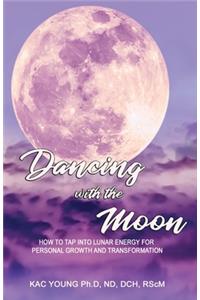 Dancing with the Moon