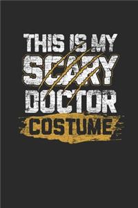 This Is My Scary Doctor Costume
