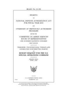 Hearing on National Defense Authorization Act for Fiscal Year 2010 and oversight of previously authorized programs before the Committee on Armed Services, House of Representatives, One Hundred Eleventh Congress, first session