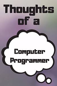 Thoughts of a Computer Programmer