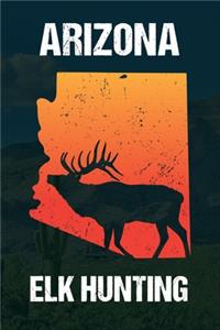 Arizona Elk Hunting