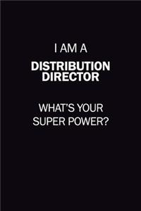 I Am A Distribution Director, What's Your Super Power?