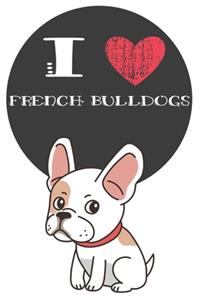 I Heart French Bulldogs: Cute French Bulldog Dog Lover Journal / Notebook / Diary Perfect for Birthday Card Present or Christmas Gift Great for kids, Teens or Students Show 