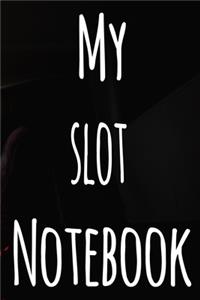 My Slot Machine Notebook