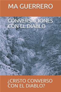 ¿conversaciones Con El Diablo?