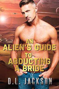 Alien's Guide to Abducting a Bride