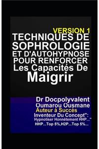 Techniques De Sophrologie Et D'autohypnose Pour Renforcer Les Capacités De Maigrir