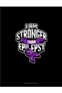 I Am Stronger Than Epilepsy