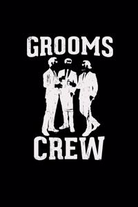 Grooms crew