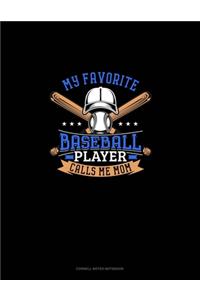 My Favorite Baseball Player Calls Me Mom