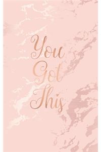 You Got This