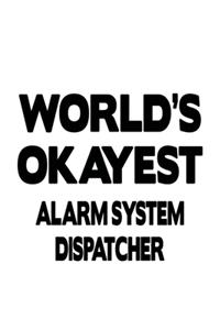 World's Okayest Alarm System Dispatcher