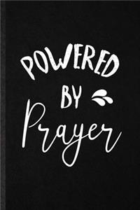 Powered by Prayer