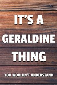 It's a Geraldine Thing You Wouldn't Understand