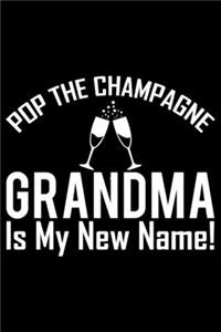 Pop The Champagne Grandma Is My New Name