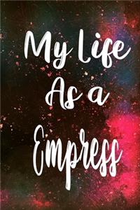 My Life as a Empress