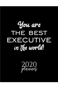 You Are The Best Executive In The World! 2020 Planner