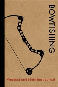 Bowfishing Workout and Nutrition Journal