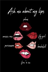 Ask Me About My Lips