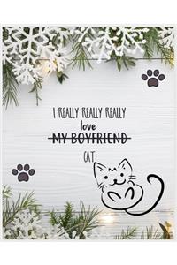 I Really Really Really Love My Boyfriend Cat
