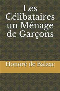 Les Célibataires un Ménage de Garçons