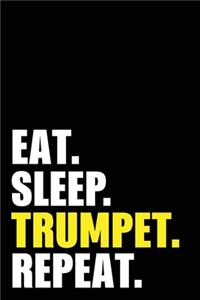 Eat Sleep Trumpet Repeat